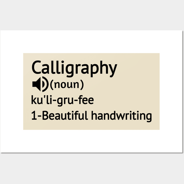 Calligraphy Definition - Gift Ideas For Calligraphers Birthday Wall Art by Arda